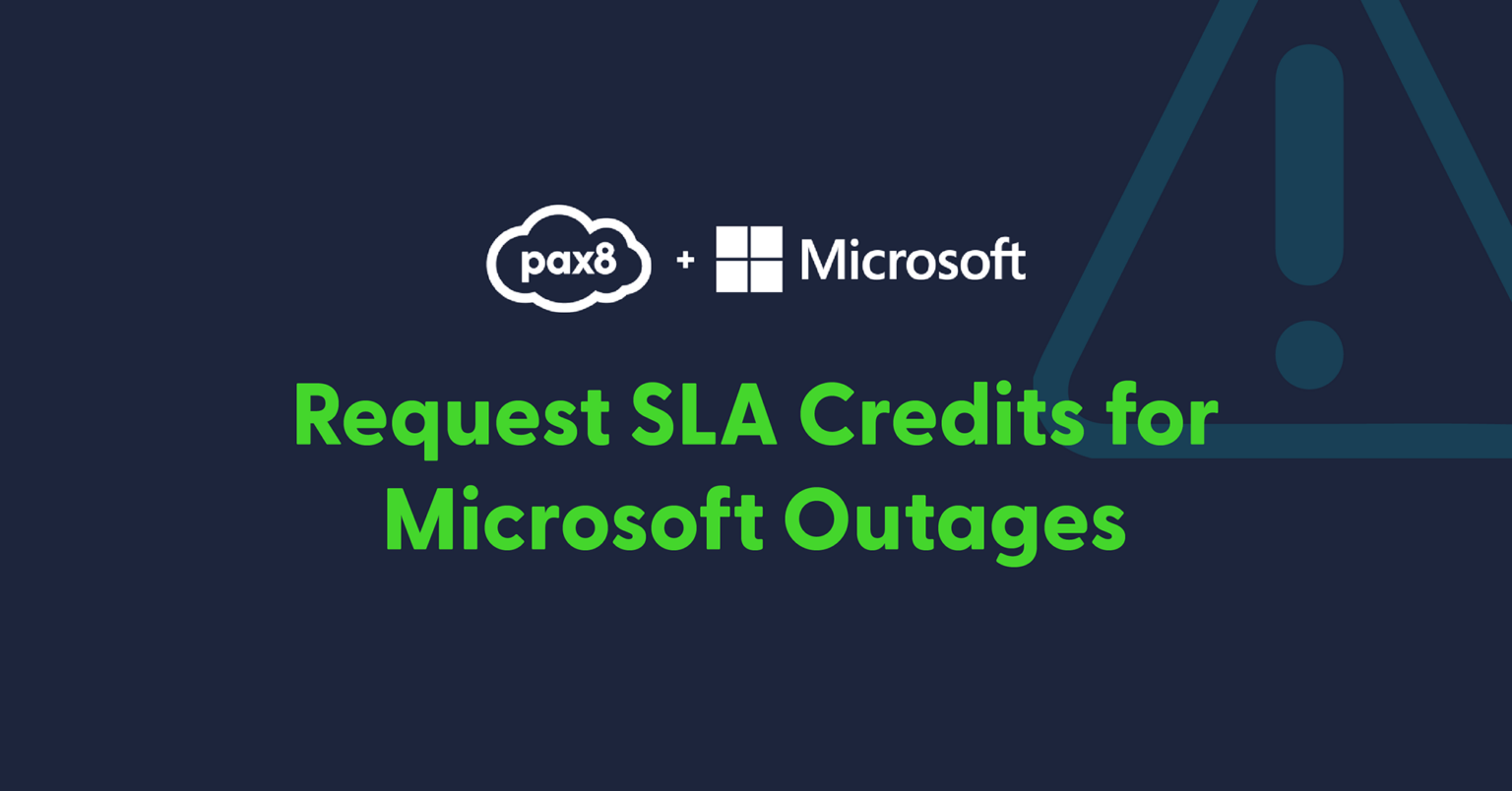 How to request SLA Credits for Microsoft outages Pax8 Blog