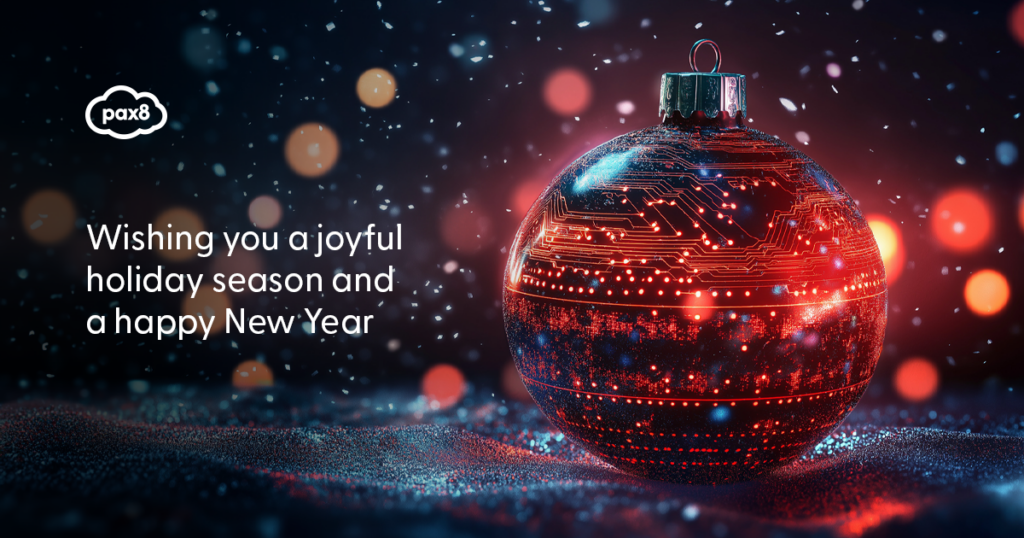 Wishing you a joyful holiday season and a happy new year from Pax8